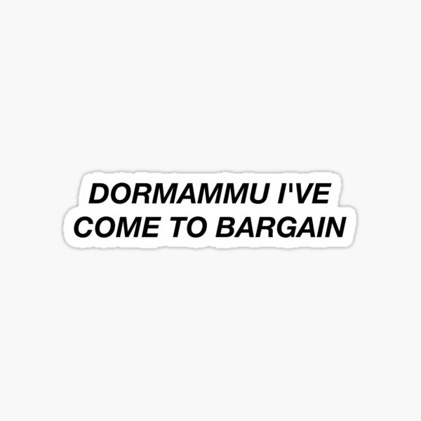 dormammu i've come to bargain Sticker