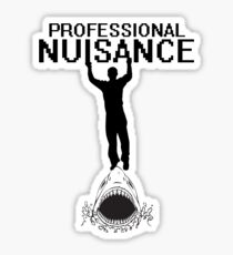 Professional Nuisance Sticker