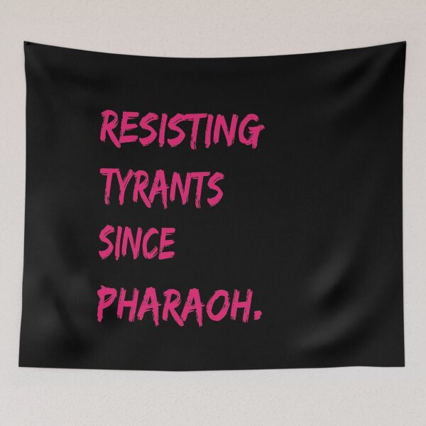 Item preview, Resisting Trynats Since Pharaoh designed and sold by Merchall  store.