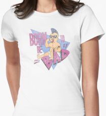 Geboren um böse zu sein Tailliertes T-Shirt