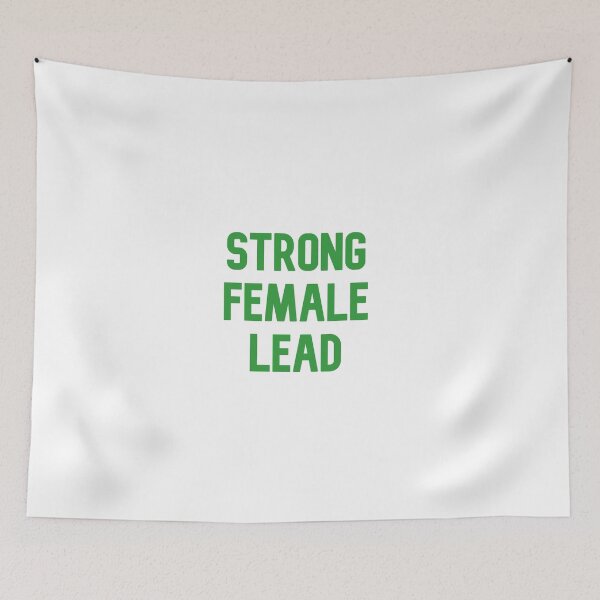 Item preview, Strong Female Lead Green designed and sold by michelle-kassi.
