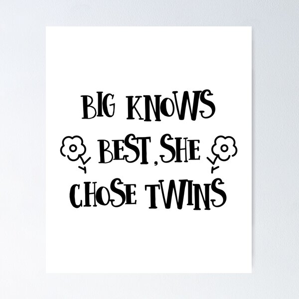 Item preview, Big Knows Best She Chose Twins Sorority, College, Greek Life print designed and sold by treasures83.