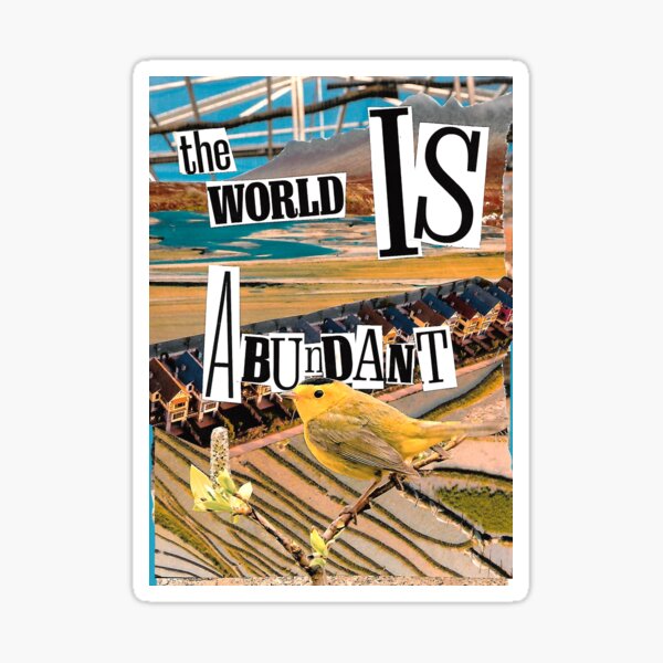 the world is abundant collage Sticker