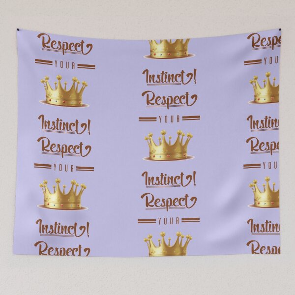 Item preview, Respect Your Instinct! designed and sold by Sassy11.