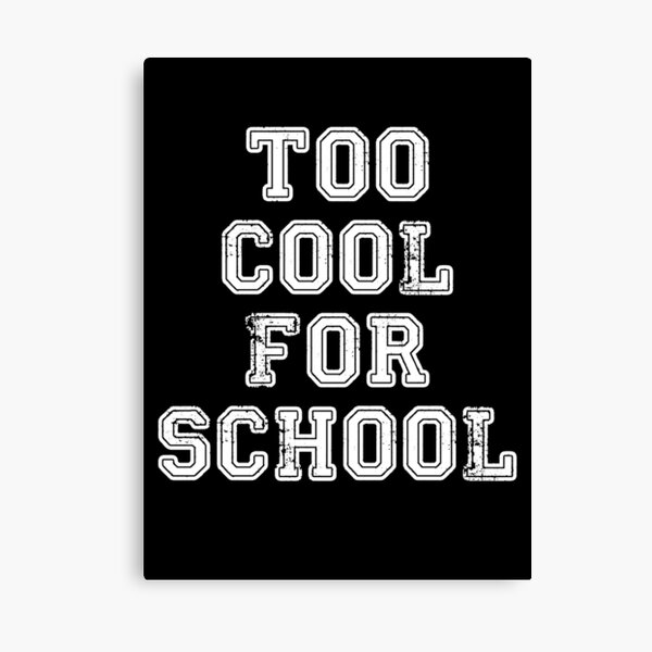 Item preview, Too Cool for School designed and sold by njmclean.