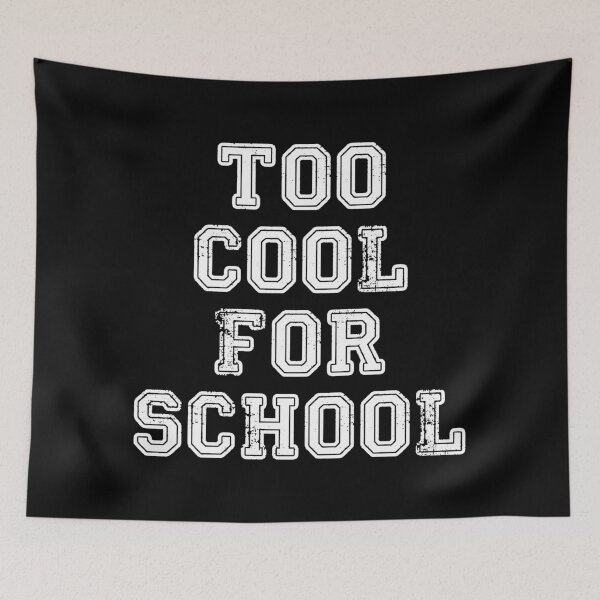 Item preview, Too Cool for School designed and sold by njmclean.