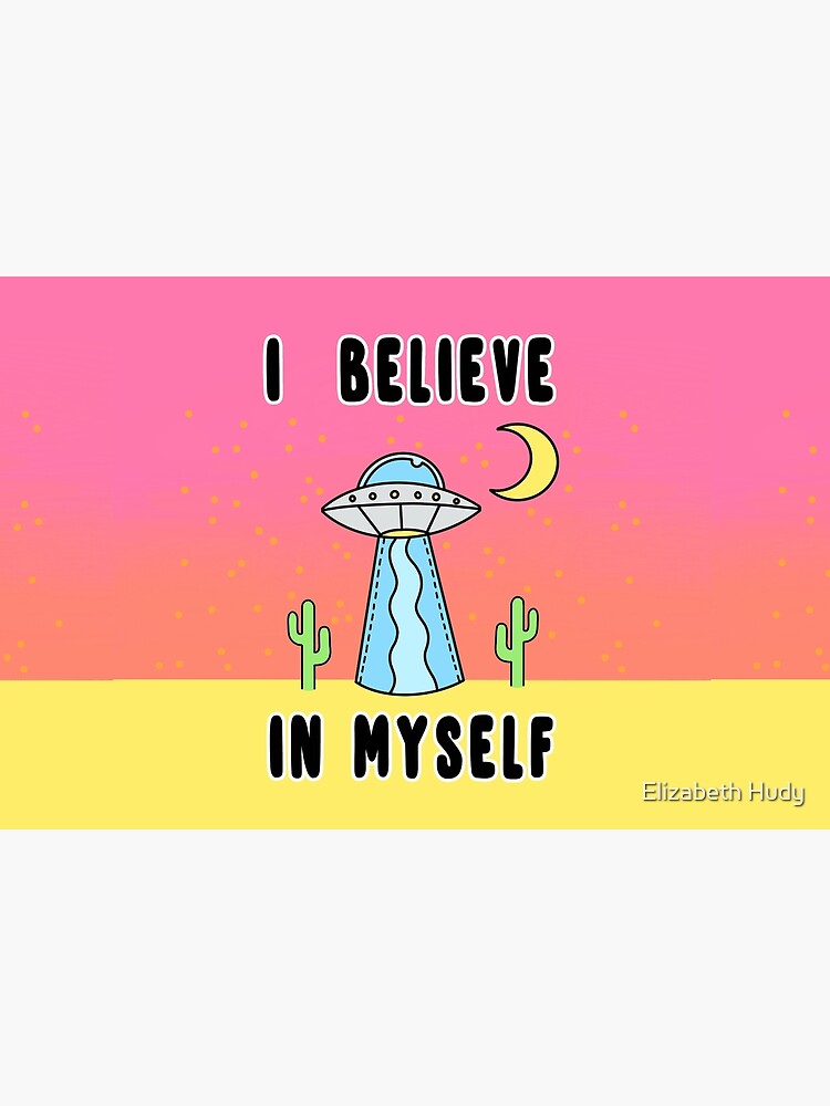 I Believe In Myself - The Peach Fuzz by elizabethhudy