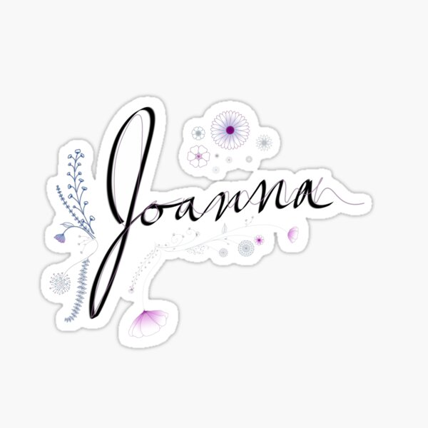 joanna-name-sticker-with-flowers-sticker-by-magz391-redbubble