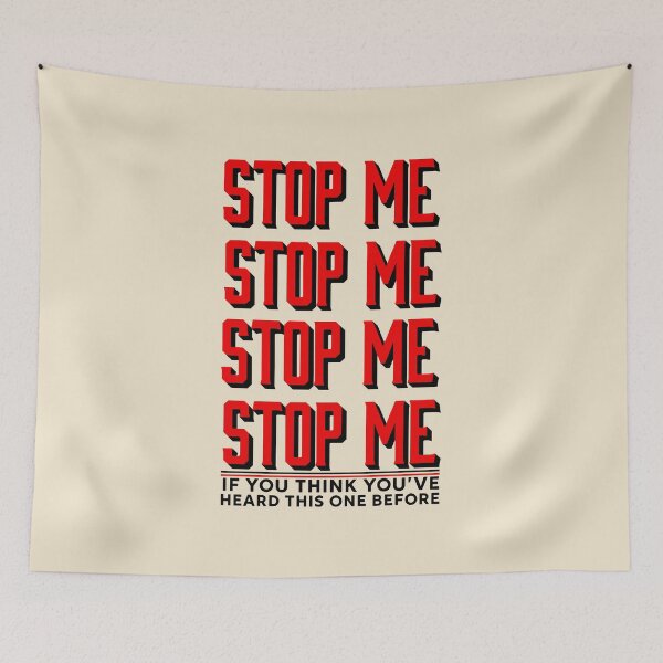 Item preview, Stop me, if you think you’ve heard this one before  designed and sold by ExistentialMex.