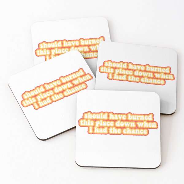 Item preview, should have burned this place down when I had the chance designed and sold by avery :).