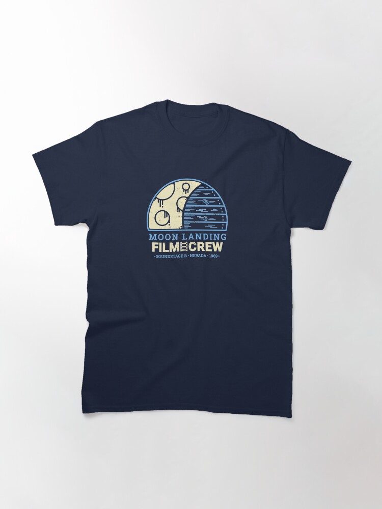 Thumbnail 3 of 7, Classic T-Shirt, Moon Landing Hoax Film Crew | Conspiracy Theory designed and sold by JustSandN.