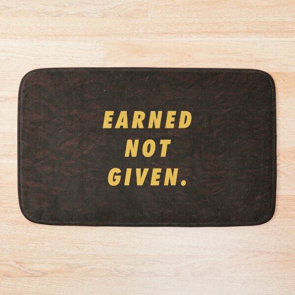 Item preview, Earned Not Given You Can Do This designed and sold by artworkbyrihen.