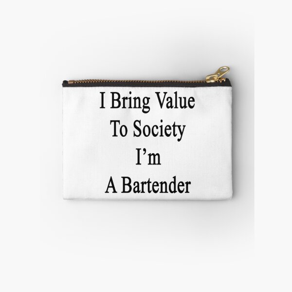 Item preview, I Bring Value To Society I'm A Bartender  designed and sold by supernova23.