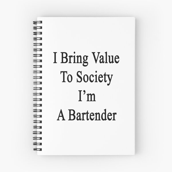 Item preview, I Bring Value To Society I'm A Bartender  designed and sold by supernova23.