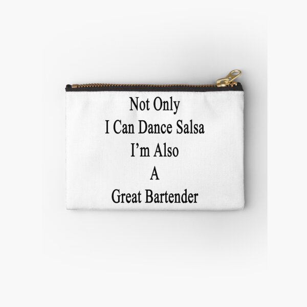 Item preview, Not Only I Can Dance Salsa I'm Also A Great Bartender  designed and sold by supernova23.