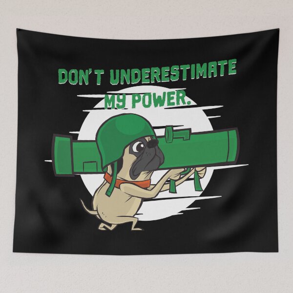Item preview, Funny pug dogs design. | Do not understestimate my power. designed and sold by emphatic.