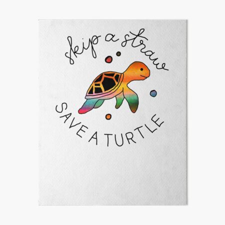 Skip a Straw Save a Turtle | Art Board Print