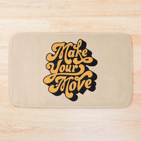 Item preview, MAKE YOUR MOVE designed and sold by Spinickus.