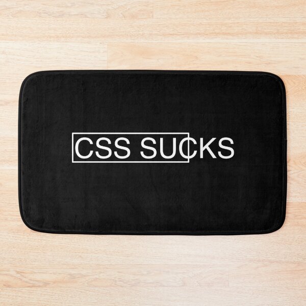 Item preview, CSS Sucks designed and sold by petrosdeme.