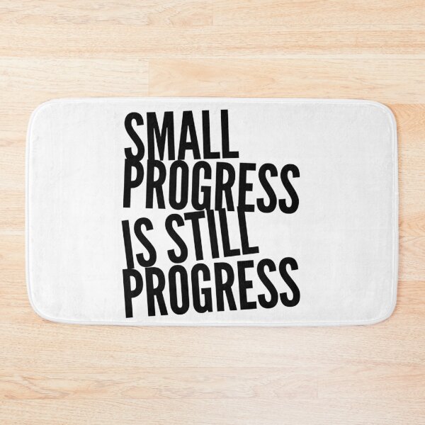 Item preview, Small progress is still progress designed and sold by Kerry Pritchard.