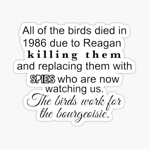 The birds work for the bourgeoisie Sticker