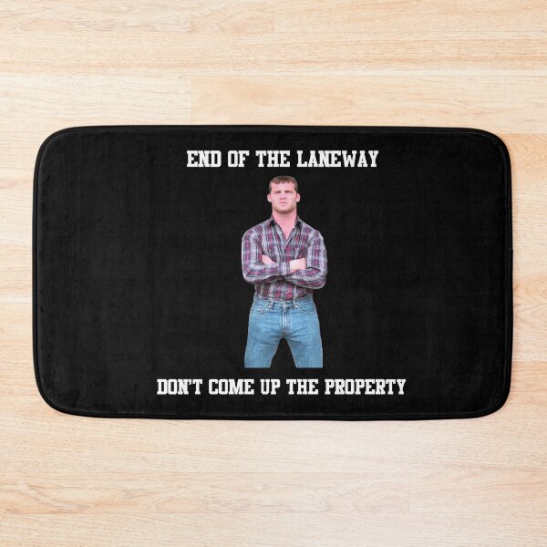 Item preview, Letterkenny, Wayne says don't come up the property. designed and sold by Meme Fandom.