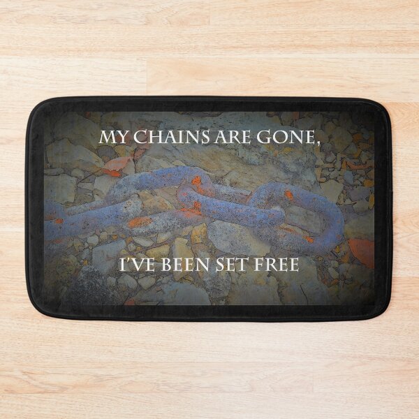 Item preview, My Chains Are Gone, I've Been Set Free designed and sold by SEEphotos7171.