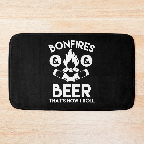 Item preview, Bonfires & Beer, That's How i roll! designed and sold by ThatMerchStore.