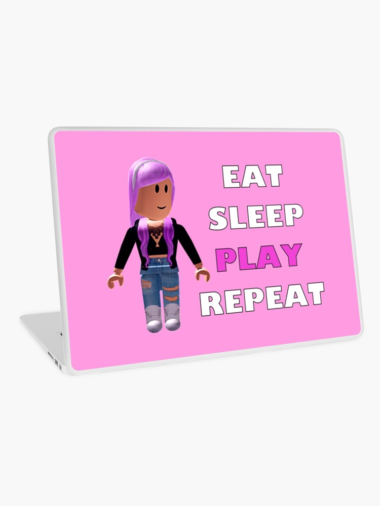 Roblox Eat Sleep Play Repeat Laptop Skin By Hypetype Redbubble - eat sleep play repeat top roblox