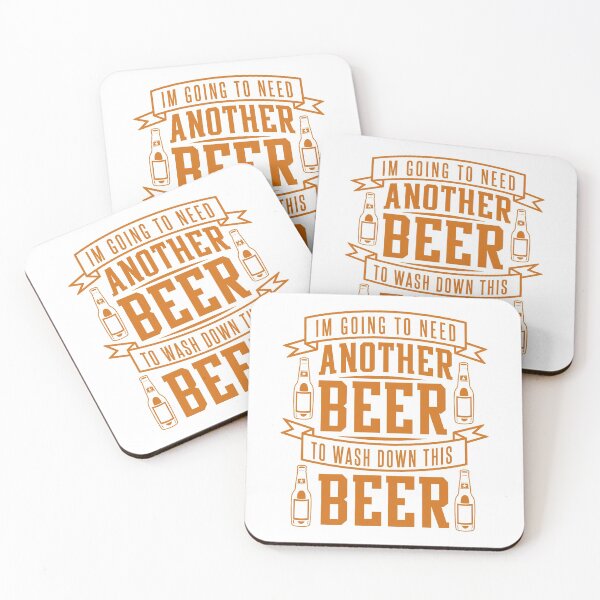 Item preview, Im Going to Need Another Beer To Wash Down This Beer  designed and sold by ThatMerchStore.