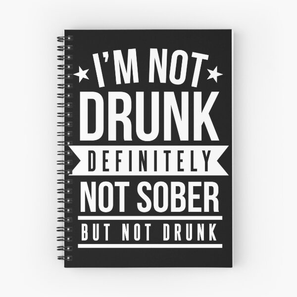 Item preview, I'm Not Drunk, Definitely Not Sober, but not Drunk designed and sold by ThatMerchStore.