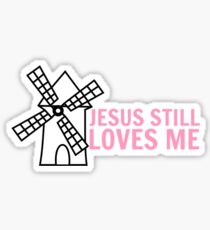 Bachelorette Jesus Still Loves Me Windmill Sticker
