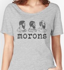 Inspired by Princess Bride - Plato - Aristotle - Socrates - Morons - Movie Quotes - Comedy Women's Relaxed Fit T-Shirt