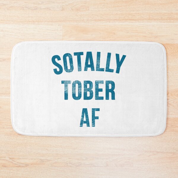 Item preview, Sotally Tober AF or Totally Sober AF designed and sold by TeagoShirts.