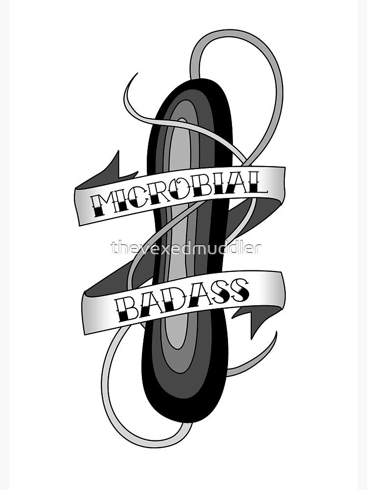 Microbial Badass Tattoo - black and white by thevexedmuddler