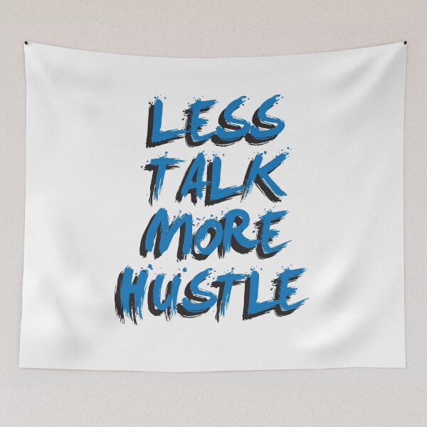 Item preview, Less talk more hustle  designed and sold by wickedfriday.