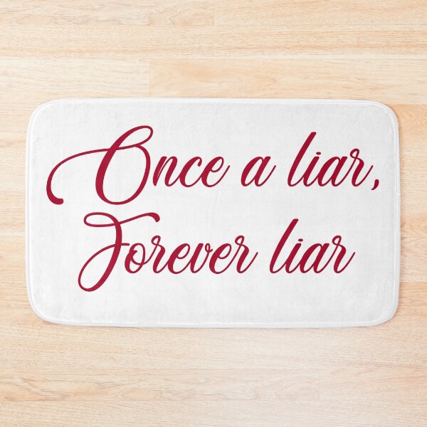 Item preview, Once a liar, forever liar designed and sold by YAZERU.
