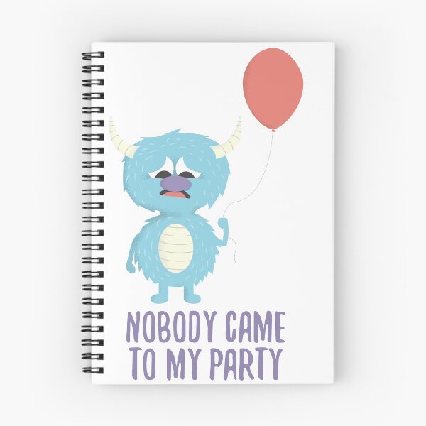 Item preview, Nobody Came to My Party designed and sold by Treich Design.