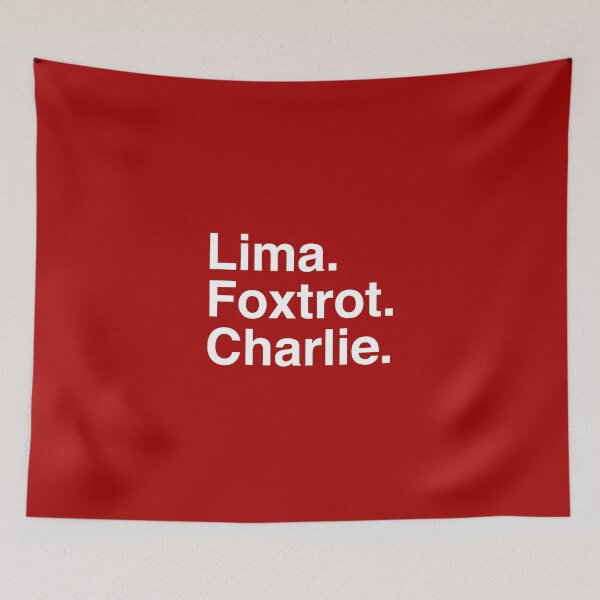 Item preview, Lima Foxtrot Charlie designed and sold by Confusion101.