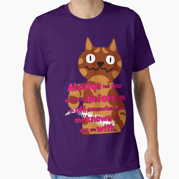 NDVH Always tell your mummy Essential T-Shirt