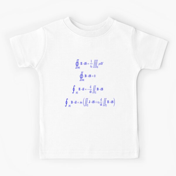 Maxwell's equations, #Maxwells, #equations, #MaxwellsEquations, Maxwell, equation, MaxwellEquations, #Physics, Electricity, Electrodynamics, Electromagnetism Kids T-Shirt