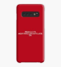Feeling Cute, Might Find Elephants Later. IDK. White Type. Case/Skin for Samsung Galaxy