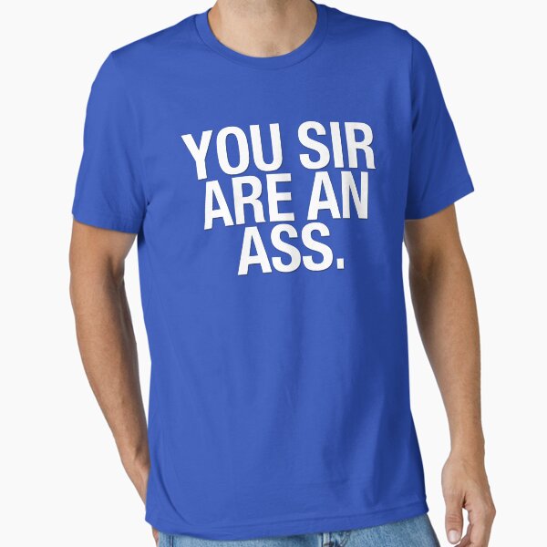 Item preview, YOU SIR ARE AN ASS. - White designed and sold by cpinteractive.