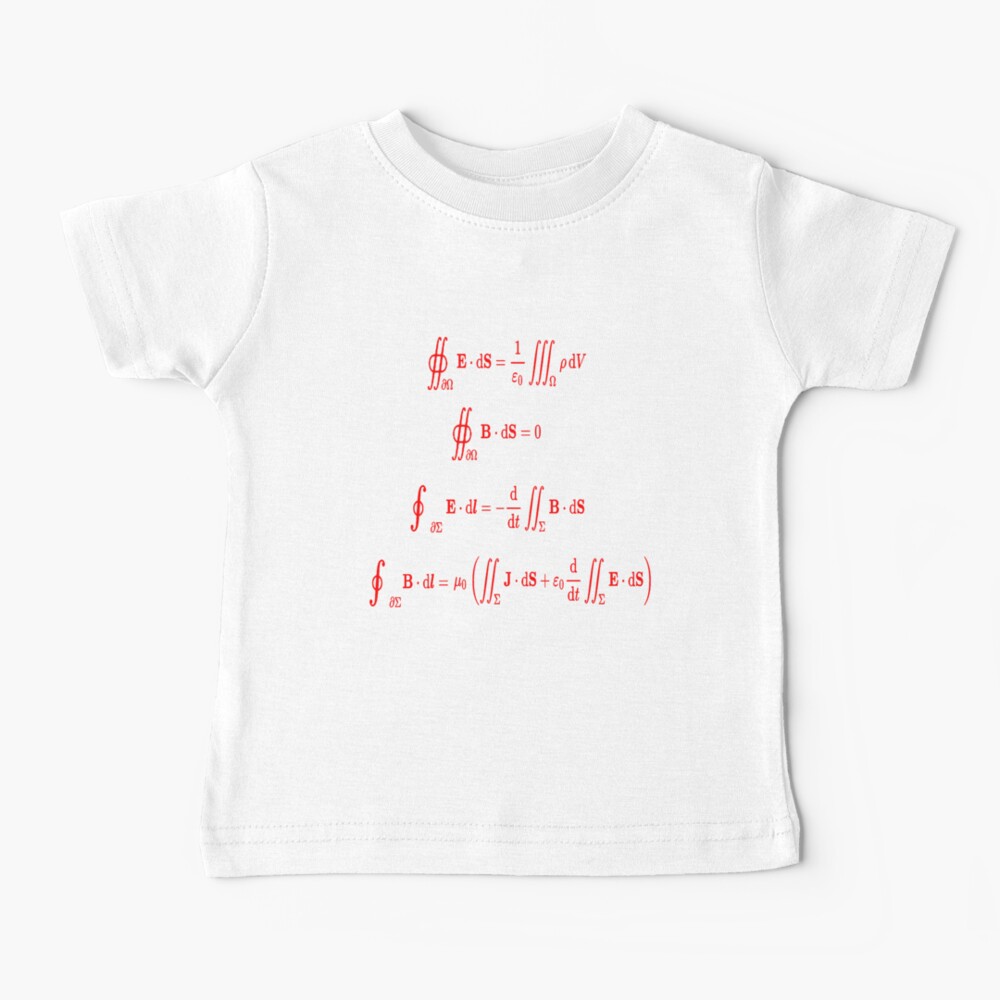 Maxwell's equations, #Maxwells, #equations, #MaxwellsEquations, Maxwell, equation, MaxwellEquations, #Physics, Electricity, Electrodynamics, Electromagnetism Baby T-Shirt