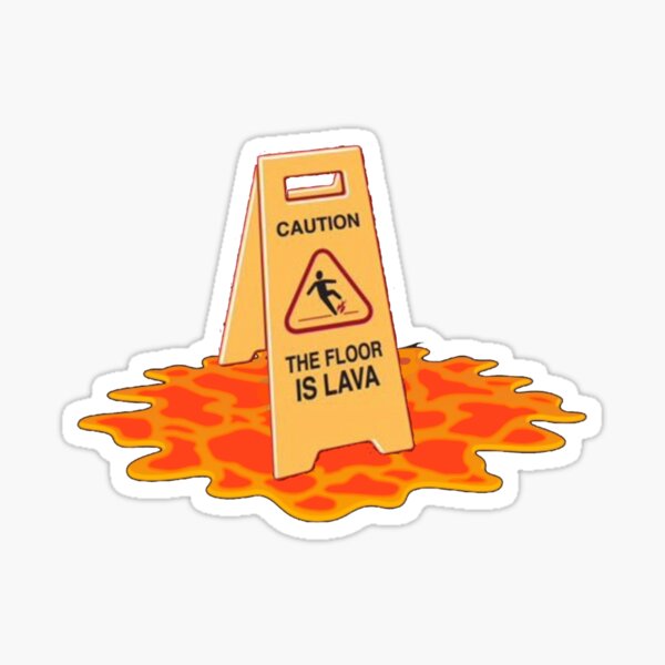 &ldquo;The Floor Is Lava&rdquo; Sticker for Sale by IndyTshirts | Redbubble
