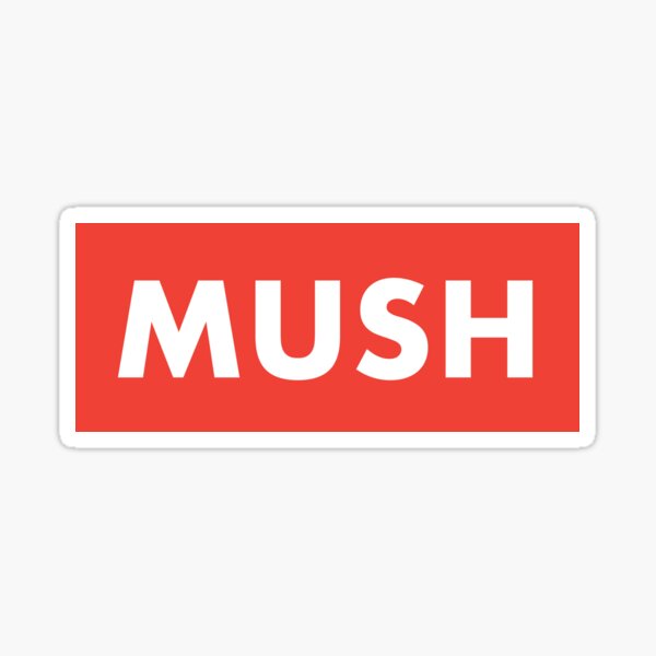 Mush Gifts & Merchandise for Sale | Redbubble