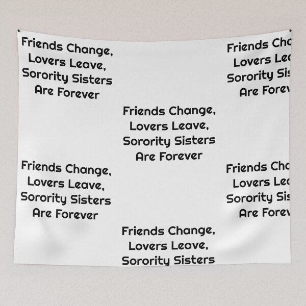 Item preview, Friends Change, Lovers Leave, Sorority, College, Greek Life product designed and sold by treasures83.