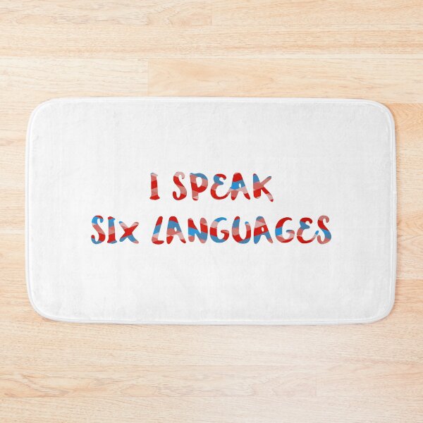 Item preview, I Speak Six Languages designed and sold by Theatre Thoughts.