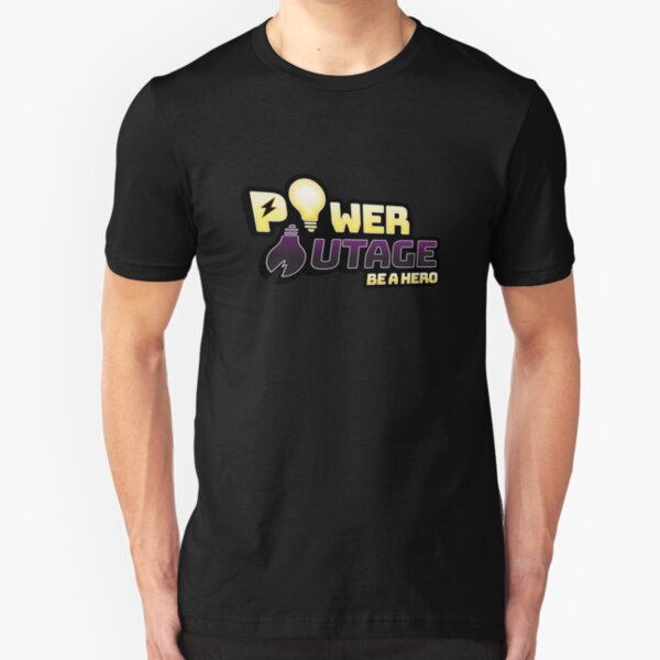 Power Outage: Be a Hero Slim Fit T-Shirt