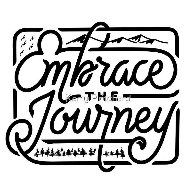 embrace-the-journey-by-wordfandom-redbubble